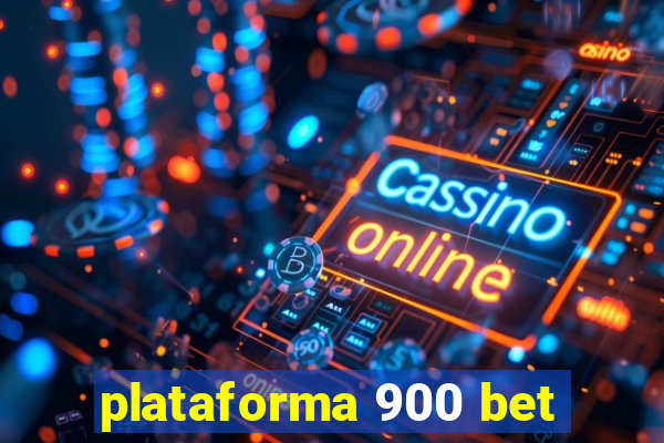 plataforma 900 bet